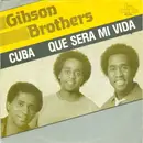 7inch Vinyl Single - Gibson Brothers - Cuba