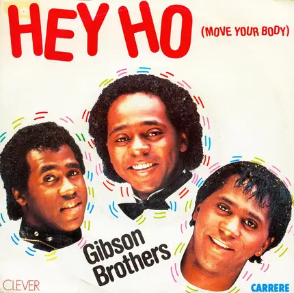 Gibson Brothers - Hey Ho (Move Your Body)