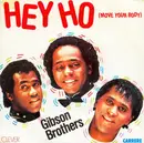 7inch Vinyl Single - Gibson Brothers - Hey Ho (Move Your Body)