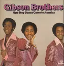LP - Gibson Brothers - Non-Stop Dance / Come To America