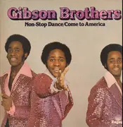 LP - Gibson Brothers - Non-Stop Dance / Come To America