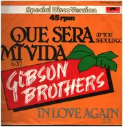 Gibson Brothers - Que Sera Mi Vida (If You Should Go)