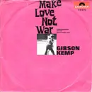 7inch Vinyl Single - Gibson Kemp - Make Love Not War