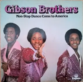 The Gibson Brothers - Non Stop Dance