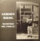 The Gibson Bros. - Memphis Sol Today!