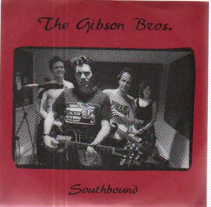 Gibson Bros. - Southbound