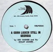 LP - Gid Tanner & His Skillet Lickers - A Corn Licker Still In Georgia