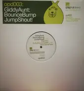 Giddy Aunt - BounceBumpJumpShout !