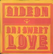 Gideon - Oh! Sweet Love