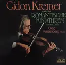LP - Gidon Kremer , Oleg Maisenberg - Romantische Miniaturen (Romantic Gems)