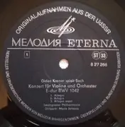 LP - Gidon Kremer Spielt Johann Sebastian Bach , Leningrad Academic Philharmonic Symphony Orchestra , Ma - Violinkonzert E-dur Bwv 1042 - Violinsonate E-moll Bwv 1023 - Violinkonzert D-dur Bwv 1045