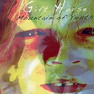 Gift Horse - Mountain Of Youth