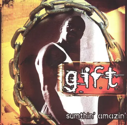 Gift - Sumthin' Amazin'