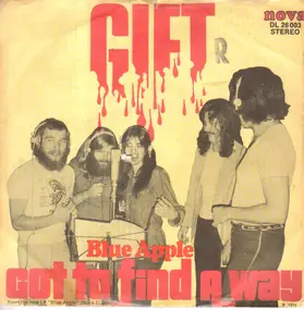 The Gift - Got To Find A Way / Blue Apple