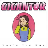 Gigantor - She's The One