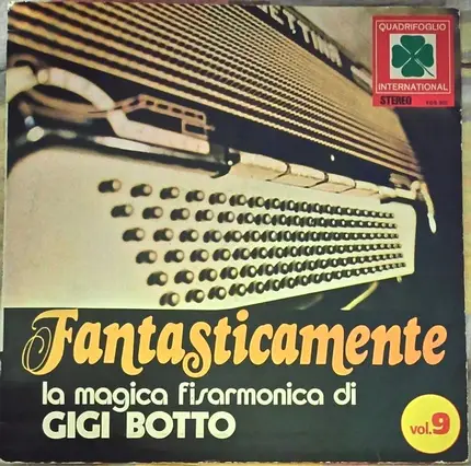 Gigi Botto - Fantasticamente - La Magica Fisarmonica Di Gigi Botto - Vol.9