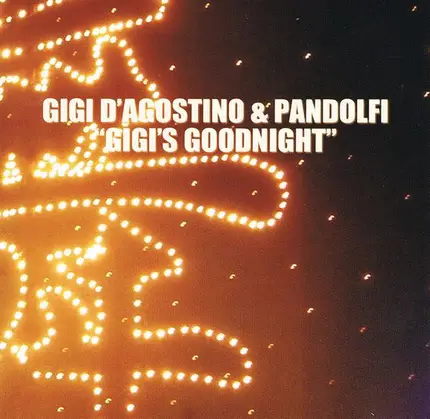 Gigi D'Agostino & DJ Pandolfi - Gigi's Goodnight