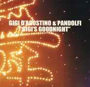 Gigi D'Agostino & DJ Pandolfi - Gigi's Goodnight