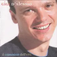 Gigi D'Alessio - Il Cammino Dell'Eta