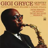 Gigi Gryce Quintet Featuring Richard Williams & Richard Wyands - 1960-1961