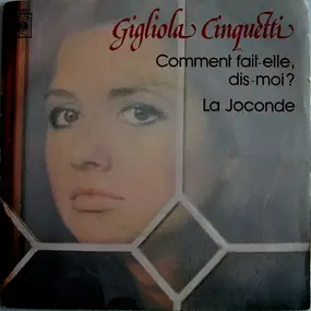 Gigliola Cinquetti - Comment Fait-elle, Dis-moi ? / La Joconde