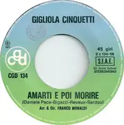 7inch Vinyl Single - Gigliola Cinquetti - Amarti E Poi Morire