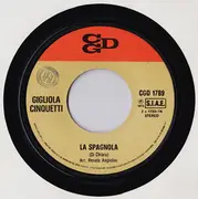 7inch Vinyl Single - Gigliola Cinquetti - La Spagnola / Tango Delle Capinere