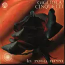 7inch Vinyl Single - Gigliola Cinquetti - La Rosa Nera