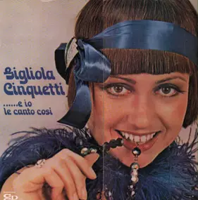 Gigliola Cinquetti - ......E Io Le Canto Così