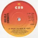 7'' - Gigliola Cinquetti - Go (Before You Break My Heart) - Solid centre