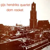 Gijs Hendriks Quartet - Dom Rocket