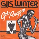7inch Vinyl Single - Gijs Winter - Get Reggae / There Is A Reason