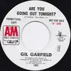 7inch Vinyl Single - Gil Garfield - Are You Going Out Tonight?