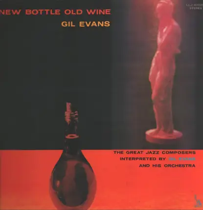Gil Evans And His Orchestra Featuring Cannonball Adderley - New Bottle Old Wine