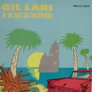 Gil Lari - Je Ne Suis Qu'Un Rêveur