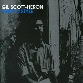 Gil Scott-Heron - Ghetto Style