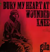 LP - Gila - Bury My Heart At Wounded Knee - Early Burbank Label