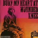 CD - Gila - Bury My Heart At Wounded Knee