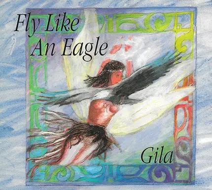 Gila - Fly Like an Eagle
