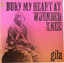 LP - Gila - Bury My Heart At Wounded Knee - promo