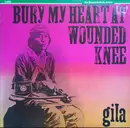 LP - Gila - Bury My Heart At Wounded Knee
