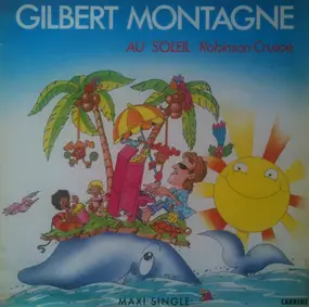 Gilbert Montagné - Au Soleil - Robinson Crusoe