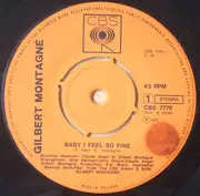 7inch Vinyl Single - Gilbert Montagné - Baby I Feel So Fine / My Lord