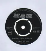 7inch Vinyl Single - Gilbert O'Sullivan - You Never Listen To Reason