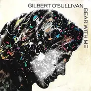 Gilbert O'Sullivan - Bear With Me