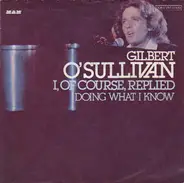 Gilbert O'Sullivan - I, Of Course, Replied