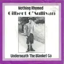 7inch Vinyl Single - Gilbert O'Sullivan - Nothing Rhymed / Underneath The Blanket Go