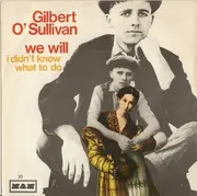 7inch Vinyl Single - Gilbert O'Sullivan - We Will