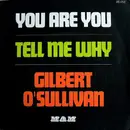 7inch Vinyl Single - Gilbert O'Sullivan - You Are You / Tell Me Why