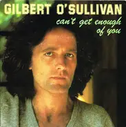 Gilbert O'Sullivan - Can't Get Enough Of You